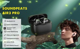 Ra mắt tai nghe Soundpeats Air 3 Pro: Chống ồn ANC, chip Qualcomm QCC3046, Bluetooth 5,2, chế độ Game Mode