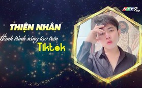 Thiện Nhân và hành trình sáng tạo trên TikTok