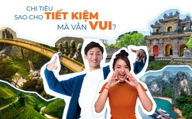 Hè đến rồi - Chi tiêu sao tiết kiệm mà vẫn vui?