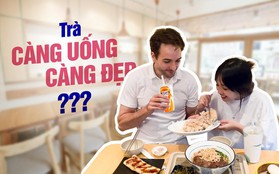 Cũng là trà nhưng trà này lạ lắm, càng uống càng xinh!