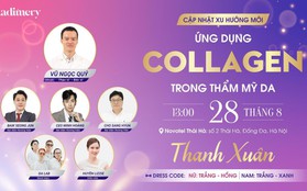 Sự kiện ứng dụng collagen trong thẩm mỹ da quy mô hàng đầu không thể bỏ lỡ