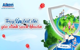 Bạn đã cùng Aiken góp mặt vào "Biệt đội gia đình sạch khuẩn" siêu thú vị chưa?