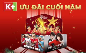 Bùng nổ cùng đại tiệc bóng đá AFF Cup 2022 và Ngoại hạng Anh với ưu đãi khủng từ K+