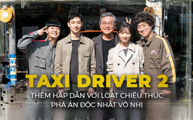 Ẩn Danh - Taxi Driver 2 thêm hấp dẫn với loạt chiêu thức phá án độc nhất vô nhị