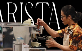 Barista - Câu chuyện về người "Nghệ sĩ" làm nên những tách cà phê tuyệt phẩm