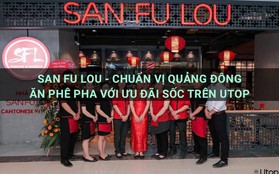 Khám phá hương vị độc đáo tại San Fu Lou với voucher tiền mặt giảm 15% từ Utop!