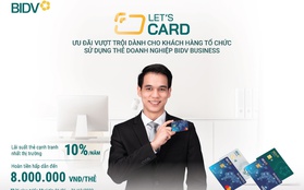 Let’s Card - Bùng nổ ưu đãi từ thẻ doanh nghiệp BIDV