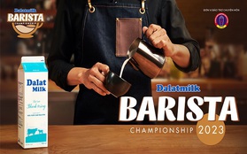Đường đến chung kết Dalatmilk Barista Championship 2023: Top 32 tranh tài gay cấn
