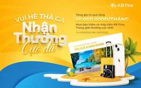 Mua bảo hiểm - Trúng iPhone với chương trình ''Vui hè thả ga, nhận thưởng cực đã'' cùng KB Fina