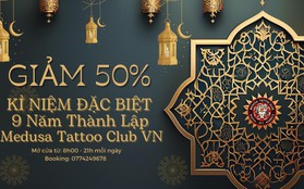 Medusa Tattoo Club kỷ niệm 9 năm thành lập - Tung siêu khuyến mãi giảm giá lên đến tận 50%