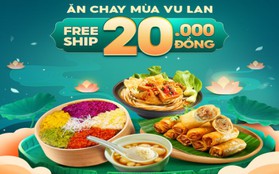 Vu Lan ăn chay cả ngày để bày tỏ lòng thành với cha mẹ, tìm ngay trên ShopeeFood bộ sưu tập dành riêng cho ngày lễ ý nghĩa này