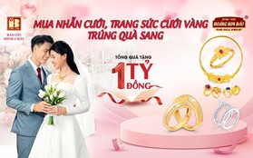 Bảo Tín Minh Châu ra mắt bộ sưu tập nhẫn cưới, trang sức cưới với ưu đãi tới 1 tỷ đồng