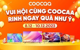 Coocaa mang thế giới tương lai đến gần người tiêu dùng Việt Nam hơn