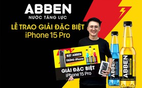 Cơ hội trúng iPhone 15 Pro miễn phí cùng nước tăng lực ABBEN