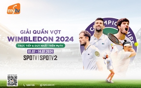 Xem trực tiếp giải quần vợt Wimbledon 2024 duy nhất trên MyTV