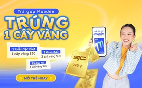 Trả góp dễ dàng, trúng vàng cực đã với thẻ trả góp Muadee by HDBank