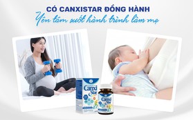 Mang thai hạnh phúc, làm mẹ khỏe mạnh với CanxiStar