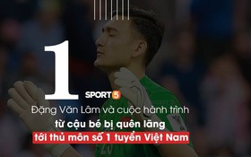 Đặng Văn Lâm và cuộc hành trình khó tin từ một cậu bé bị quên lãng trở thành thủ môn số 1 tuyển Việt Nam