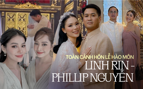 Toàn cảnh đám cưới Linh Rin - Phillip Nguyễn: Cô dâu chú rể phát "cẩu lương", Chi Pu - Hà Tăng đọ sắc cam thường nhưng 1 khách mời gặp sự cố