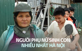 Hà Nội: Nỗi đau của người phụ nữ sinh 14 con, đứa vướng lao lý, đứa nói thẳng: "Tôi không có người mẹ như bà"