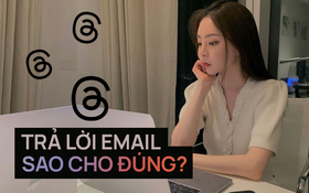 Threads bùng tranh luận về cách viết email “Em cf lịch phỏng vấn ạ”: Thế này là kém cỏi hay đúng trọng tâm?