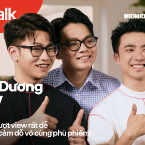 Ninh Dương Story: Lượt like, lượt view rất dễ trở thành cám dỗ vô cùng phù phiếm! (#WeTalk EP01)