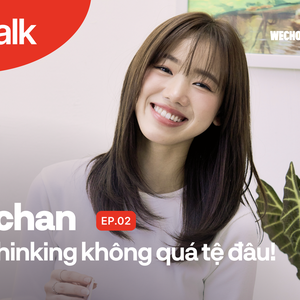 Meichan: Overthinking không quá tệ đâu! (#WeTalk EP02)