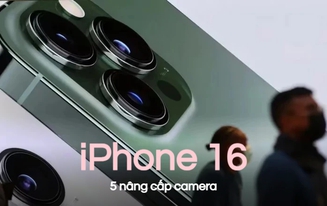 iPhone 16 có những nâng cấp camera tuyệt đỉnh, sẽ là chiếc iPhone chụp ảnh đẹp nhất từ trước đến nay?