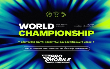 FC Mobile Việt Nam hướng đến ngôi vương thế giới: 4 đại diện sẵn sàng chinh phục Giải Vô địch Thế giới đầu tiên trong lịch sử