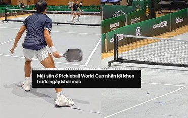 Mặt sân Pickleball World Cup lồi lõm, chắp vá dù trước giải được quảng bá..."nhận lời khen"