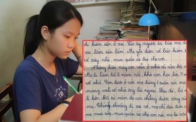 Bức thư nữ sinh lớp 5 gửi mẹ xúc động: "Người ta bảo mẹ đi xa lắm tiền, mẹ bảo kiếm tiền xây nhà, mua quần áo đẹp cho con"