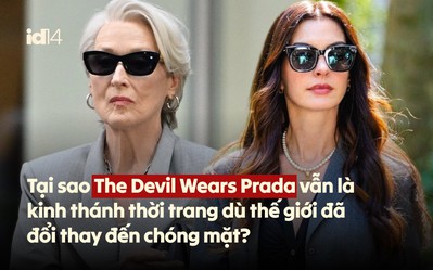 Tại sao The Devil Wears Prada vẫn là kinh thánh thời trang dù thế giới đã đổi thay đến chóng mặt?