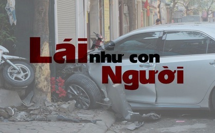 "Lái xe như con Người" – Lời kêu gọi khẩn thiết sau những nỗi ám ảnh tai nạn