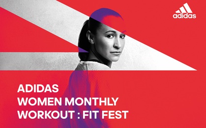 5 lý do không thể bỏ qua sự kiện ADIDAS Women Monthly Workout: Fit Fest