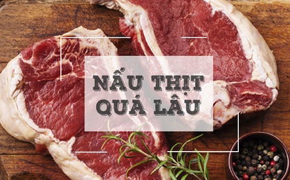 Bỏ ngay những thói quen chế biến thịt sau nếu không muốn ung thư
