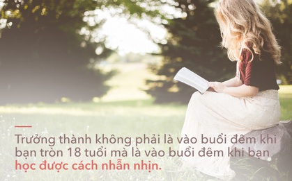 Trưởng thành là một quá trình đau đớn mà ai cũng phải trải qua