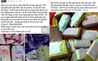 Xuất hiện chiêu trò lừa đảo bằng cách đổi tiền giả trên facebook