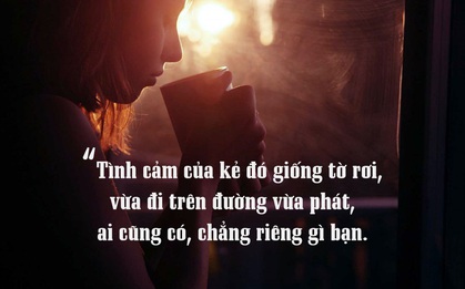 Con gái, ai mà chẳng từng yêu phải một vài kẻ chẳng ra gì
