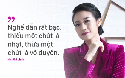 MC Phí Linh: "Nghề dẫn rất bạc, thiếu một chút là nhạt, thừa một chút là vô duyên"