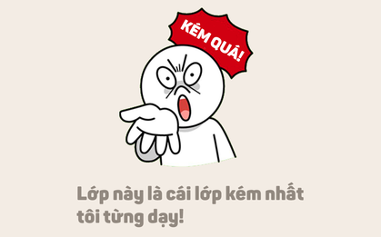 Tuyển tập loạt câu nói "cộp mác" thầy cô mà học sinh nào cũng từng nghe
