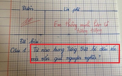 Hỏi HS từ nào bỏ dấu sắc vẫn giữ nguyên nghĩa, cô giáo nhận được đáp án "thông minh hơn tưởng tượng"