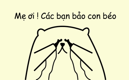 Những người béo khi yêu đã thiệt thòi nhiều như thế này, vì thế hãy trân trọng họ