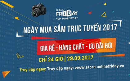 Muốn "săn" hàng hiệu giá rẻ thì đừng bỏ lỡ Online Friday 2017