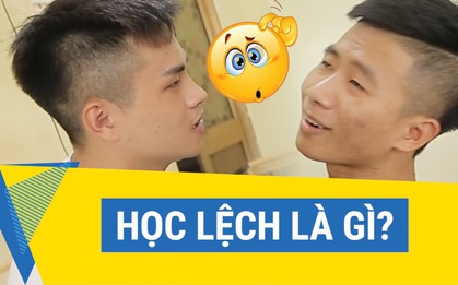 Thế rốt cuộc học lệch là thế nào?
