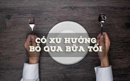 7 thói quen ăn tối khiến bạn "béo quay béo cút" và cách khắc phục chúng