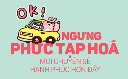 Bỏ qua những chuyện bé xé ra to đi, đời bạn sẽ vui hơn nhiều đấy!