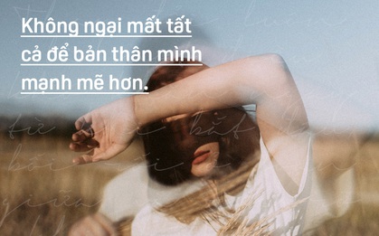 10 câu nói sẽ thay đổi suy nghĩ của những ai đang thất tình