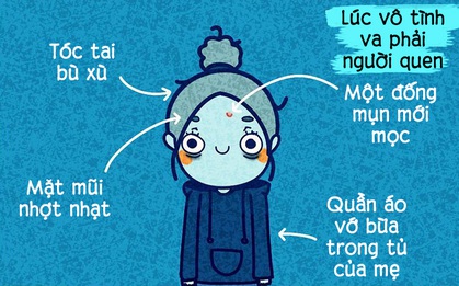 Những tình huống oái oăm đến phũ phàng mà ai trong chúng ta cũng từng trải qua