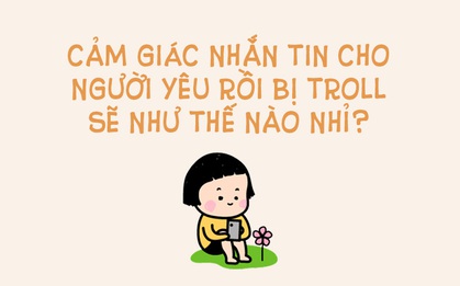 Nhắn tin cho người yêu tình cảm thế này mà lại bị troll không thương tiếc...