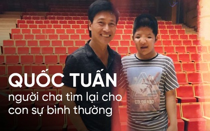 Quốc Tuấn - người cha tìm lại cho con sự bình thường